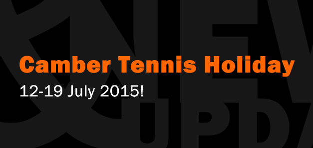 Camber Tennis Holiday 12-19 July 2015!